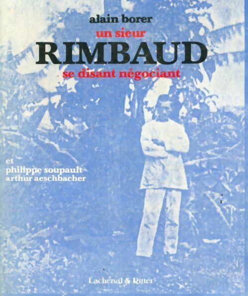Un sieur Rimbaud - Alain Borer - Lachenal & ritter GF - Livre