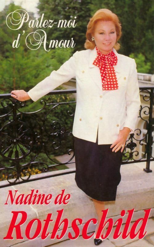 Parlez-moi d'amour - Nadine De Rothschild - France Loisirs GF - Livre