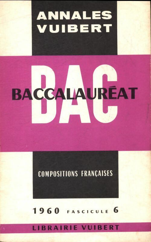 Annales du BAC 1960 : Compositions françaises - Collectif - Annales Vuibert - Livre