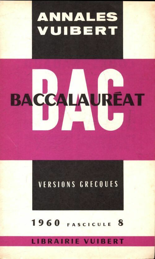 Annales du BAC 1960 : Versions grecques - Collectif - Annales Vuibert - Livre