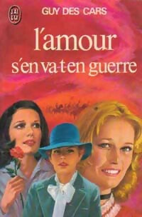 L'amour s'en va-t-en guerre - Guy Des Cars - J'ai Lu - Livre