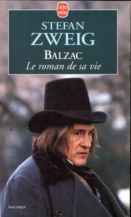 Balzac, le roman de sa vie - Stefan Zweig - Le Livre de Poche - Livre