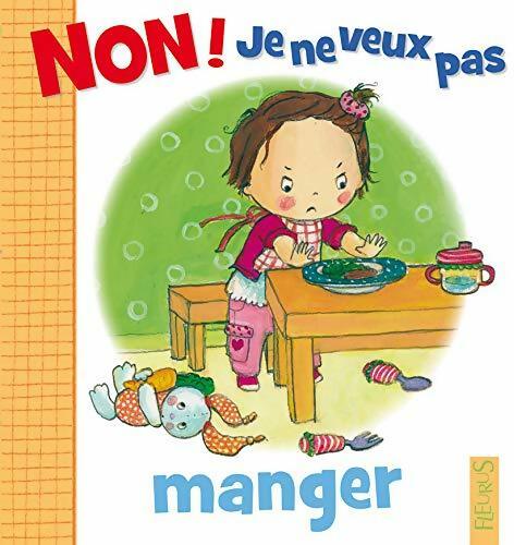 Non ! je ne veux pas manger - Emilie Beaumont - Fleurus poches divers - Livre