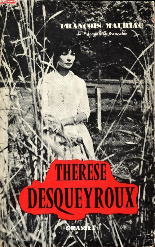 Thérèse Desqueyroux - François Mauriac - Grasset poches divers - Livre