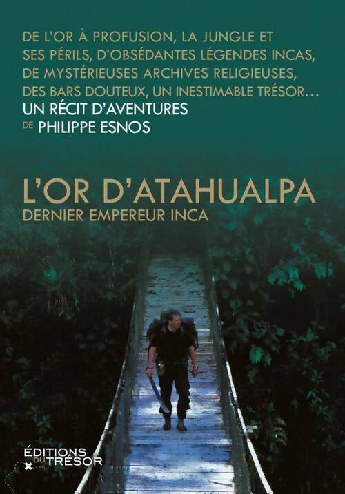 L'or d'Atahualpa - Philippe Esnos - Le Trésor GF - Livre