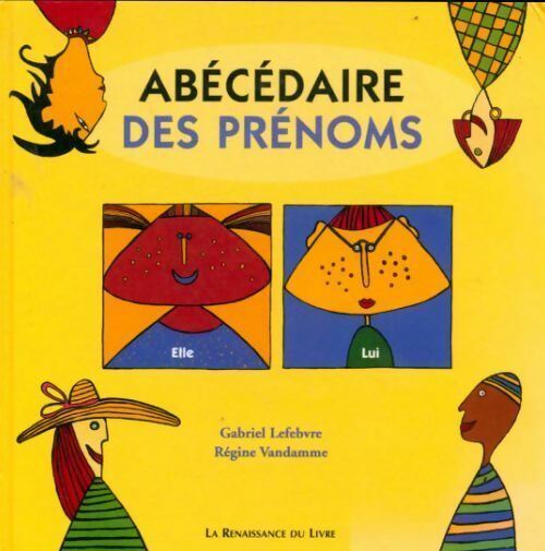 Abécédaire des prénoms - Régine Vandamme - La Renaissance du Livre GF - Livre