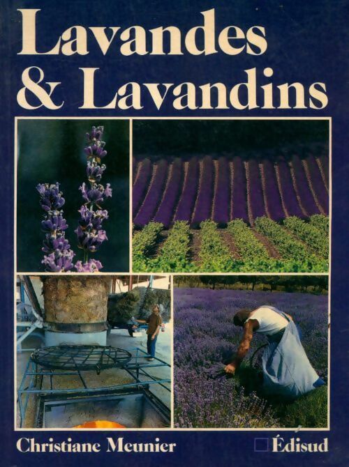 Lavandes & lavandins - Christiane Meunier - Edisud GF - Livre