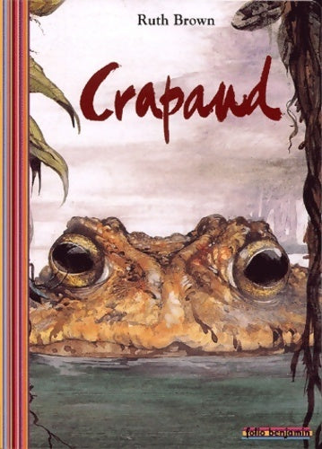 Crapaud - Ruth Brown - Folio Benjamin (Grand format) - Livre