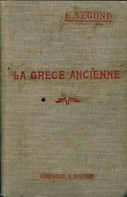 La Grèce ancienne Tome II - E. Segond - Hatier poche - Livre