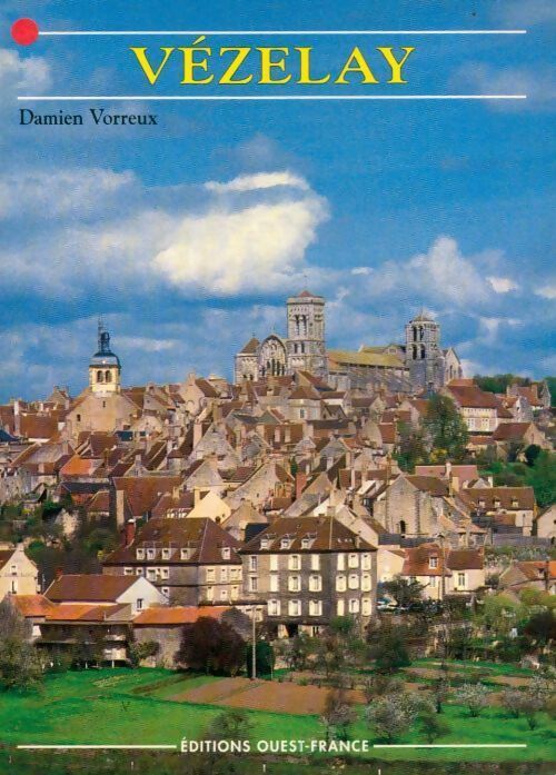 Vezelay - Damien Vorreux - Guides-couleurs - Livre