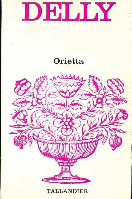 Orietta - Delly - Floralies - Livre