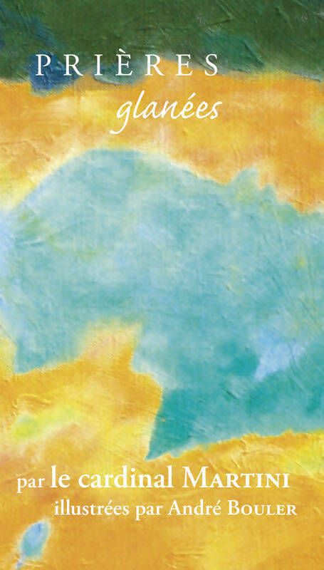 Prières glanées : Tome XIV - Carlo Maria Martini - Fidélité - Livre