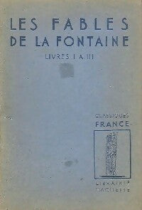 Fables (Livres I à III) - Jean De La Fontaine - Classiques France - Livre