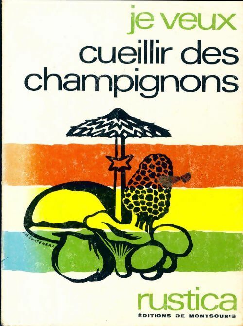 Je veux cueillir des champignons - Philippe Joly - Je veux - Livre
