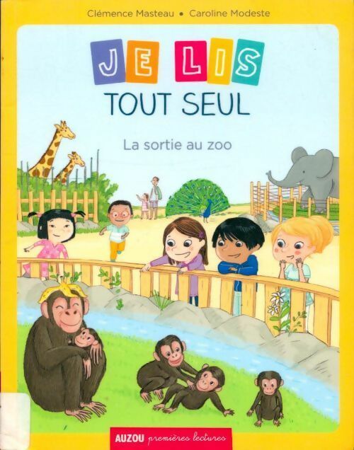 Je lis tout seul - la sortie au zoo - Clémence Masteau - Premières lectures - Livre
