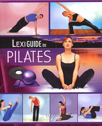 Lexiguide du pilates - Collectif - Lexiguide - Livre