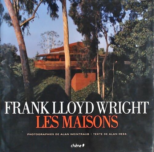 Les maisons - Frank Lloyd Wright - Chêne GF - Livre