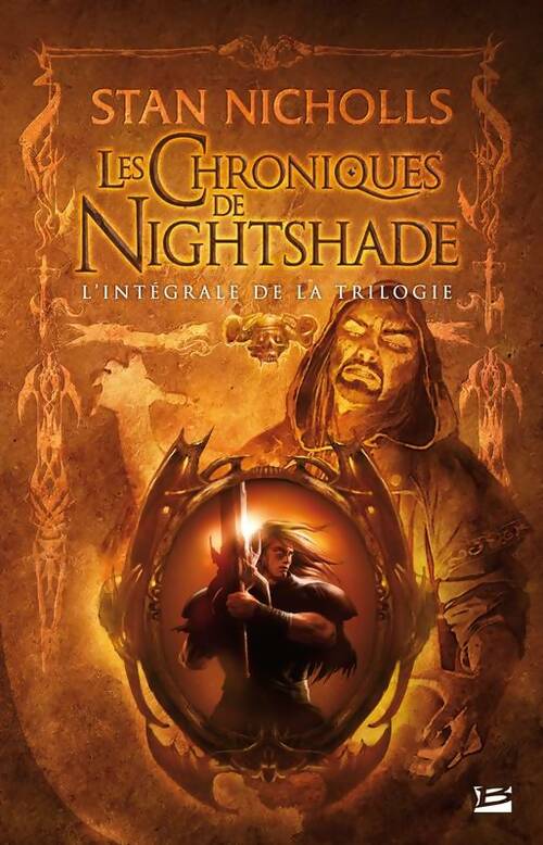 Les chroniques de Nightshade. L'intégrale de la trilogie - Stan Nicholls - Bragelonne GF - Livre