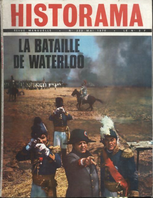 Historama n°223 : La bataille de Waterloo - Collectif - Historama - Livre