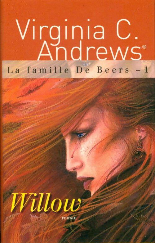 La famille De Beers Tome I : Willow - Virginia Cleo Andrews - France Loisirs GF - Livre