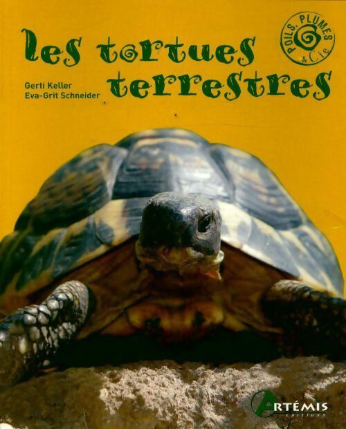 Les tortues terrestres - Gerti Keller - Poils, plumes & cie - Livre