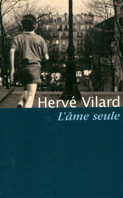 L'âme seule - Hervé Vilard - France Loisirs GF - Livre