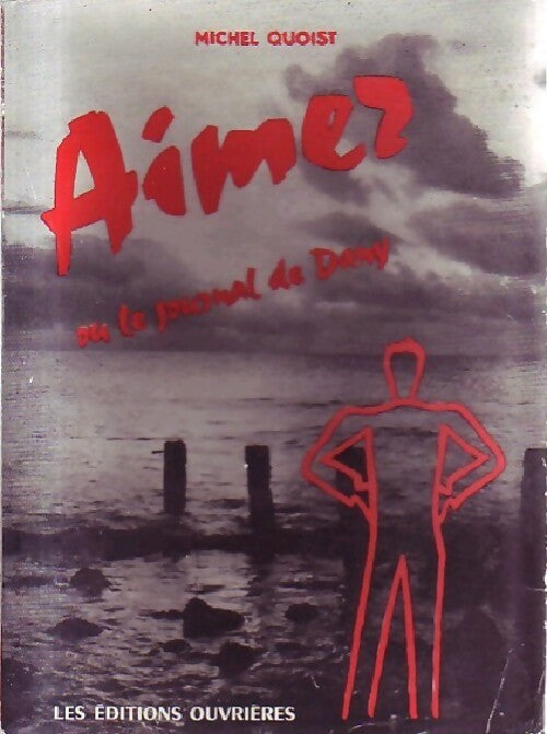 Aimer ou le journal de Dany - Michel Quoist - Ouvrières GF - Livre