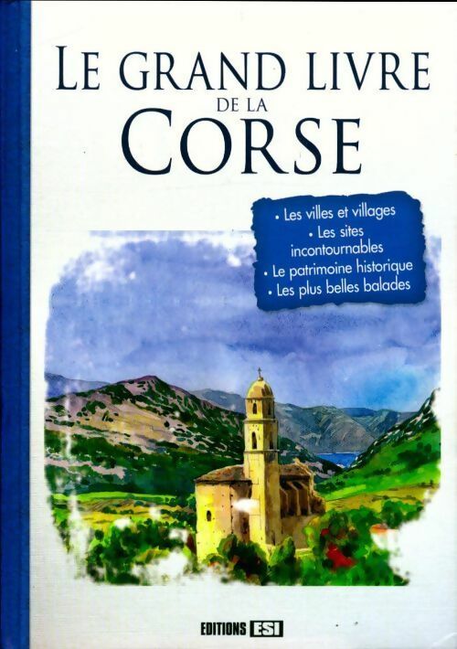 Le grand livre de la Corse - Claudine Penou - Le grand livre - Livre