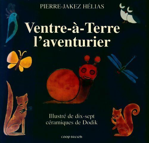 Ventre-à-Terre. L'aventurier - Pierre-Jakez Hélias - Coop Breizh GF - Livre
