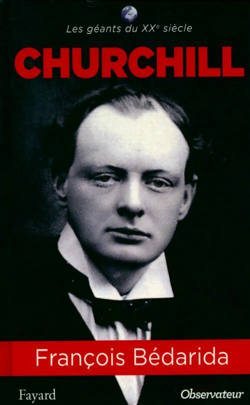 Churchill - François Bédarida - Les géants du XXe siècle - Livre