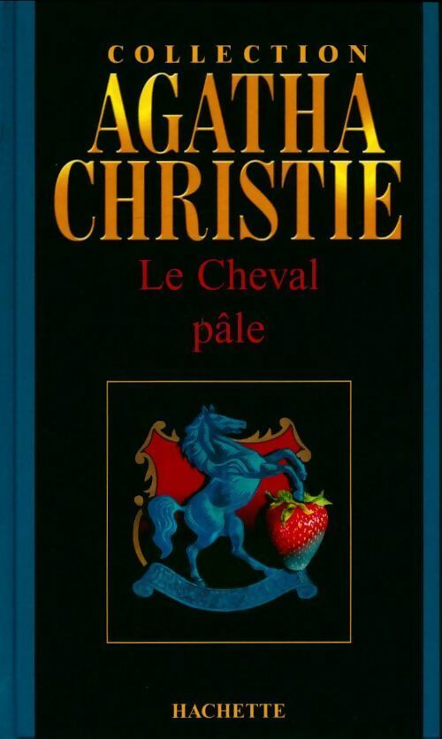 Le cheval pâle - Agatha Christie - Agatha Christie - Livre