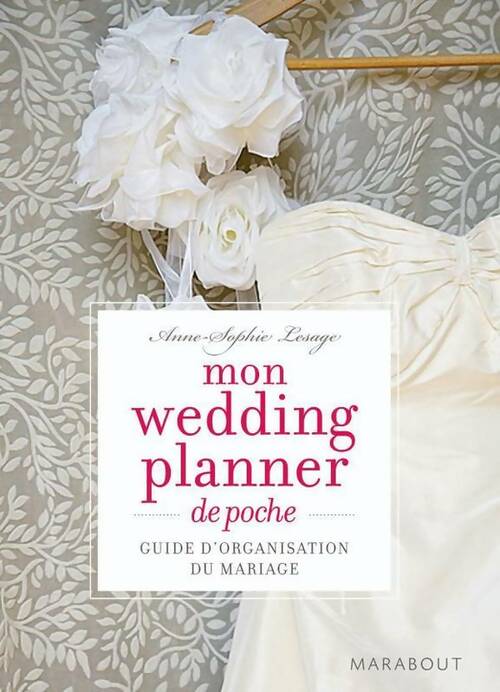 Mon wedding planner de poche - Anne-Sophie Lesage - Marabout - Livre