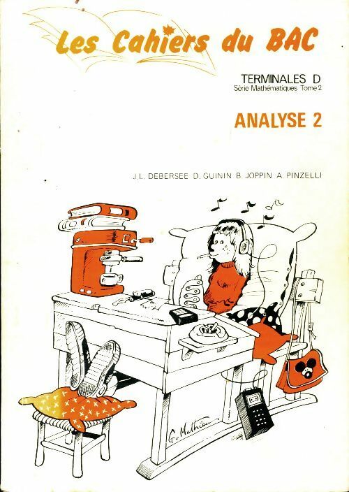 Analyse Tome II Terminale D - Jean-Louis Debersée - Les cahiers du Bac GF - Livre