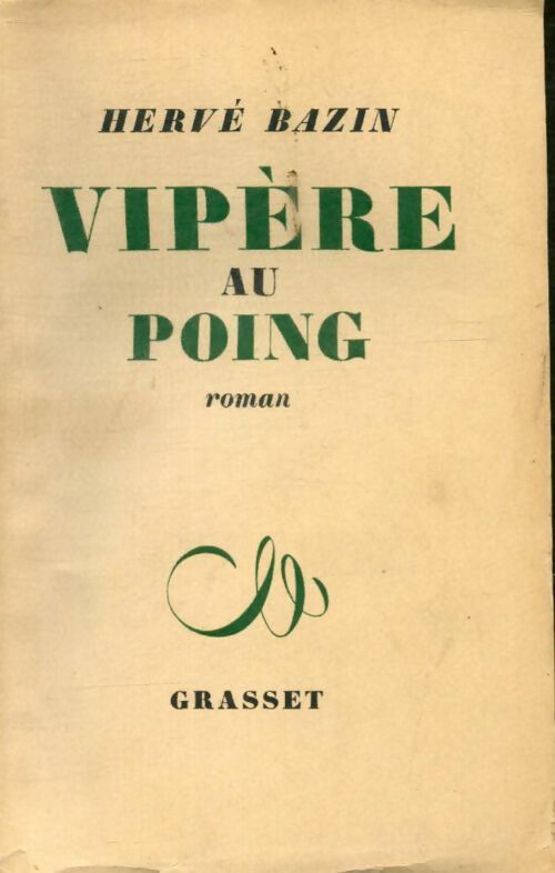 Vipère au poing - Hervé Bazin - Grasset poches divers - Livre