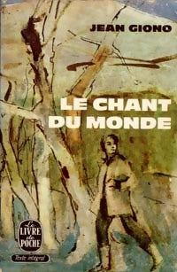 Le chant du monde (Le cheval fou) - Jean Giono - Le Livre de Poche - Livre