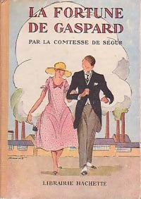 La fortune de Gaspard - Comtesse De Ségur - Bibliothèque rose (1ère série) - Livre