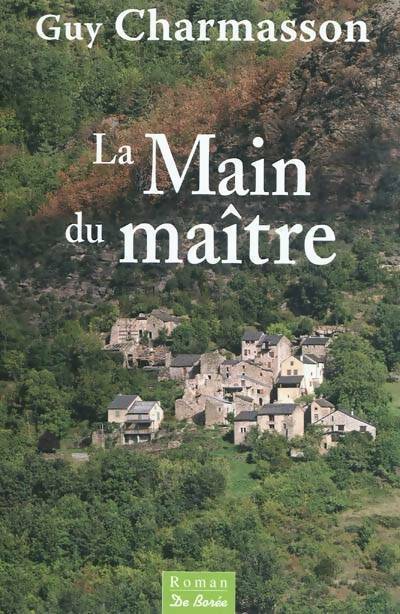 La main du maître - Guy Charmasson - Borée GF - Livre