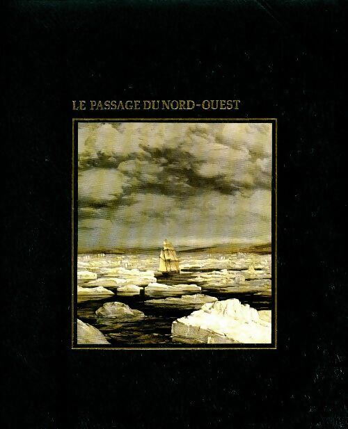 Le passage du nord-ouest - Brendan Lehane - La grande aventure de la mer - Livre