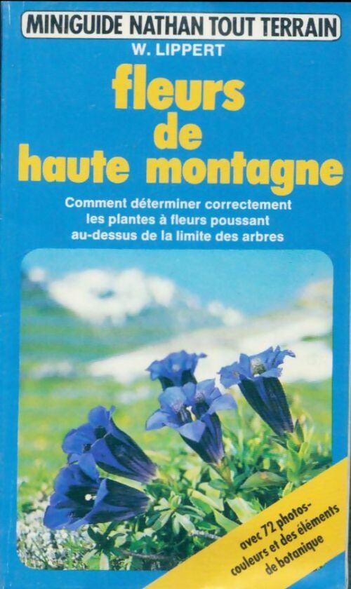 Fleurs de haute montagne - Wolfgang Lippert - Miniguides tout-terrain - Livre