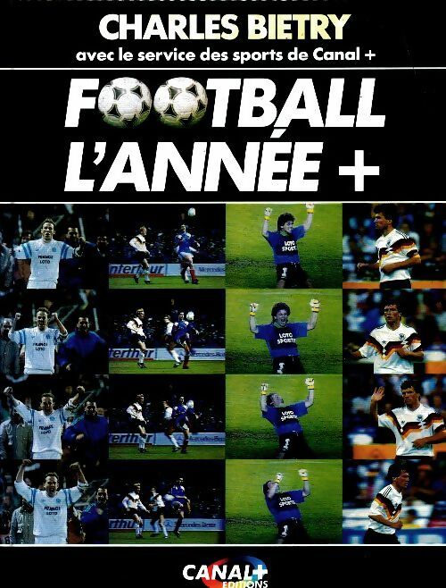 Football l'année + - Charles Bietry - Canal + GF - Livre