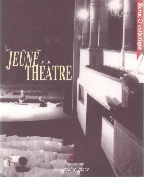 Revue d'esthétique numéro 26. Jeune théatre - Collectif - Place GF - Livre