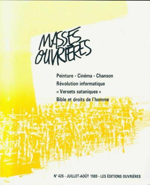 Masses ouvrières n°426 : Peinture - cinéma - chanson révolution informatique versets sataniques bible et droits de l homme - Collectif - Masses ouvrières - Livre