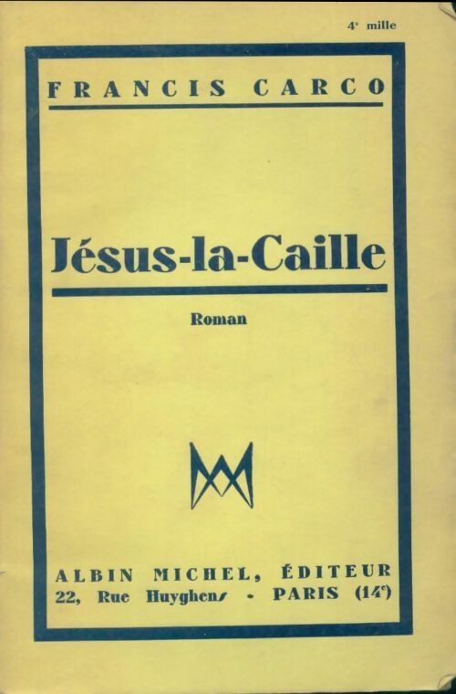 Jésus-la-caille - Francis Carco - Albin Michel poches divers - Livre