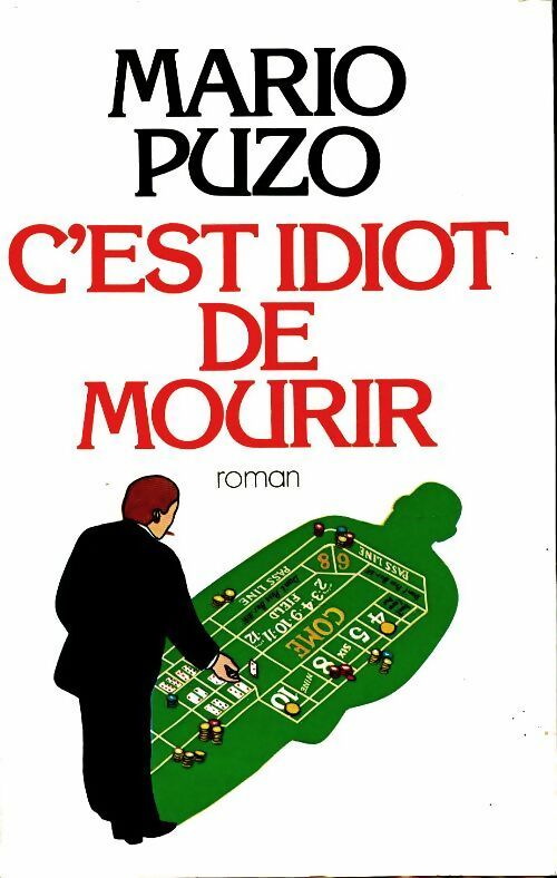 C'est idiot de mourir - Mario Puzo - Le Grand Livre du Mois GF - Livre