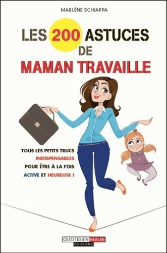 Les 200 astuces de maman travaille - Marlène Schiappa - Parenting - Livre