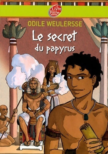 Le secret du papyrus - Odile Weulersse - Le Livre de Poche jeunesse - Livre