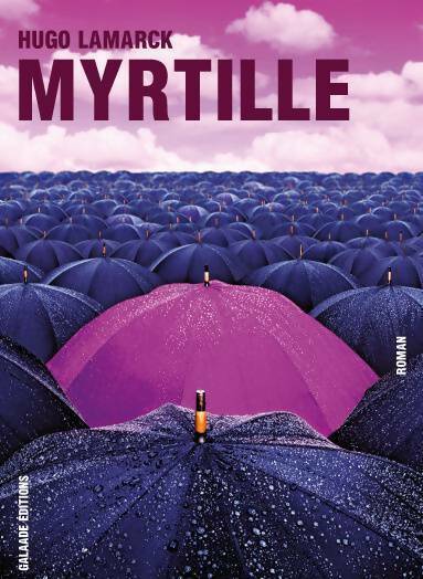 Myrtille - Hugo Lamarck - Galaade GF - Livre