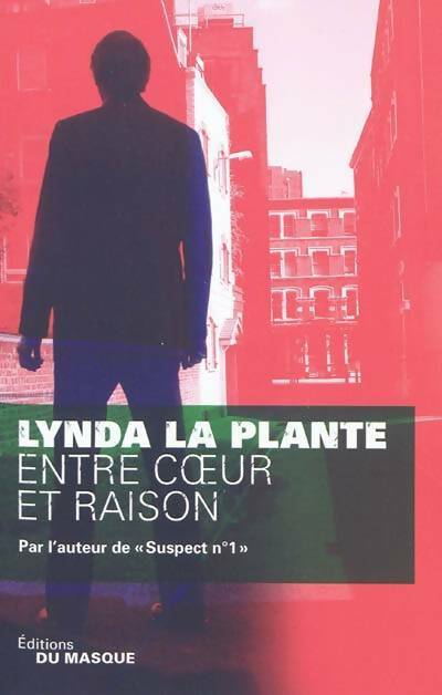 Entre coeur et raison - Lynda La Plante - Masque GF - Livre