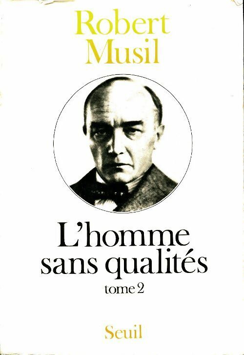 L'homme sans qualités Tome II - Robert Musil - Seuil GF - Livre