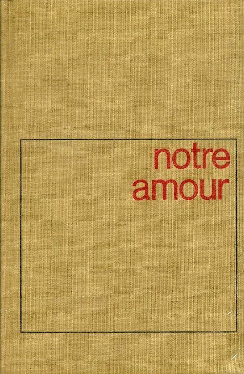 Notre amour - Roger Peyrefitte - Flammarion GF - Livre